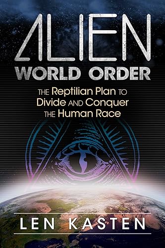Download Alien World Order: The Reptilian Plan to Divide and Conquer the Human Race PDF