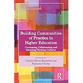 Building Communities of Practice in Higher Education