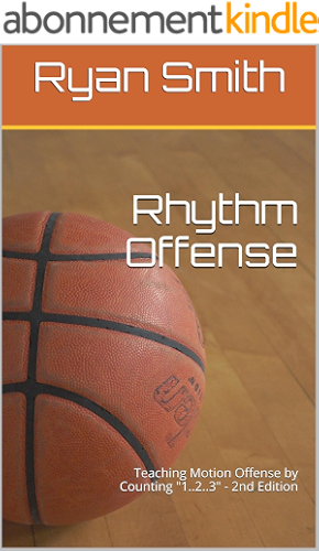 Download Rhythm Offense: Teaching Motion Offense by Counting '1..2..3' - 2nd Edition (English Edition) PDF