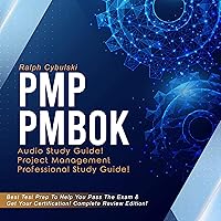 PMP PMBOK Audio Study Guide!: Complete Review of Project Management Professional: Best Test Prep to Help Pass the Exam…