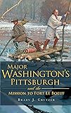 Amazon Com Braddock S March How The Man Sent To Seize A