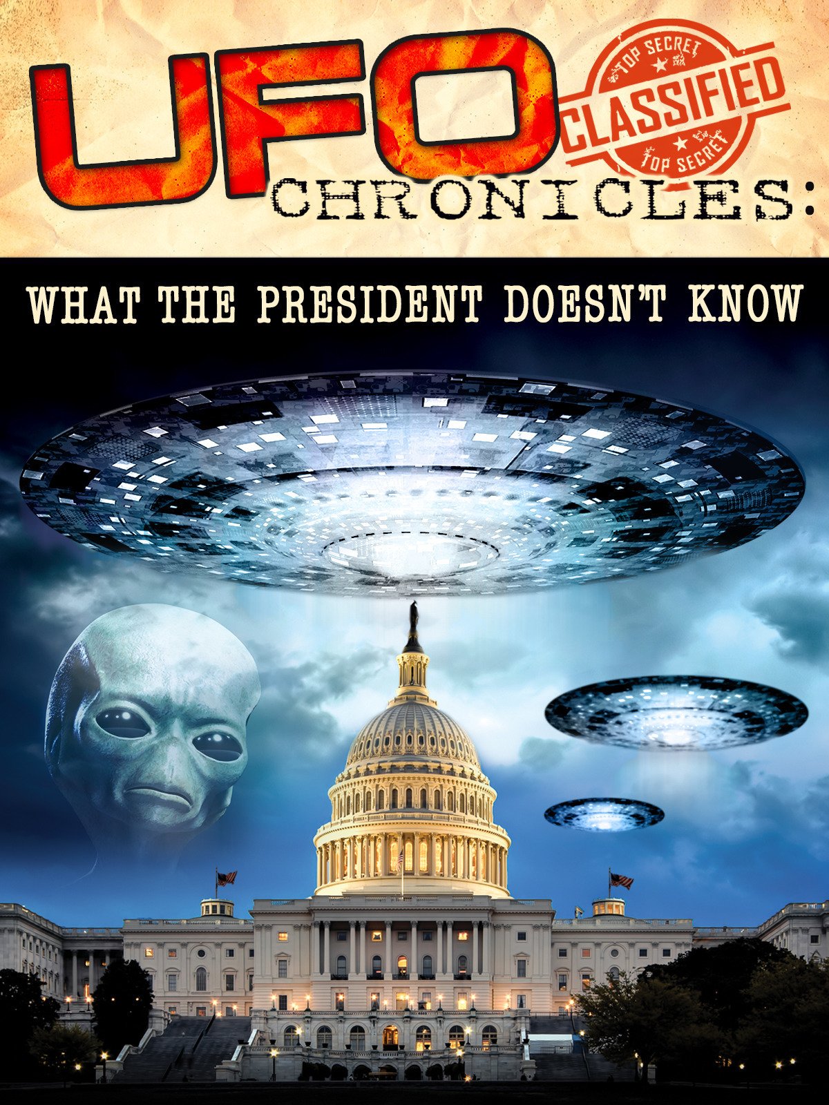 Watch UFO Chronicles: What the President Doesn't Know | Prime Video