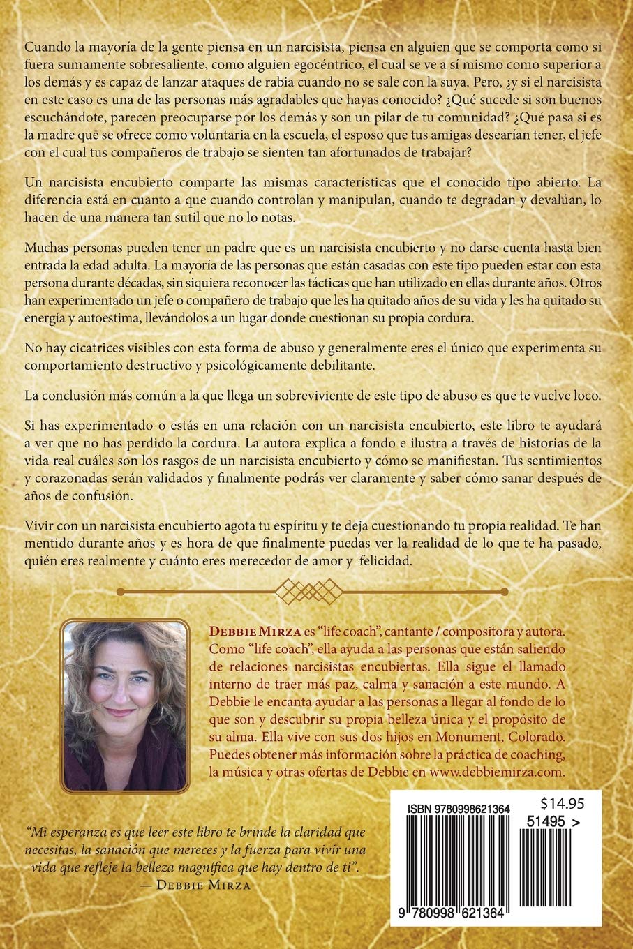 Cuando Te Deja En Paz Un Narcisista El Narcisista Pasivo-Agresivo Encubierto: Reconociendo las características  y encontrando sanación después del abuso emocional y psicológico oculto  (Spanish Edition): Mirza, Debbie, Miller, Meredith: 9780998621364:  Amazon.com: Books
