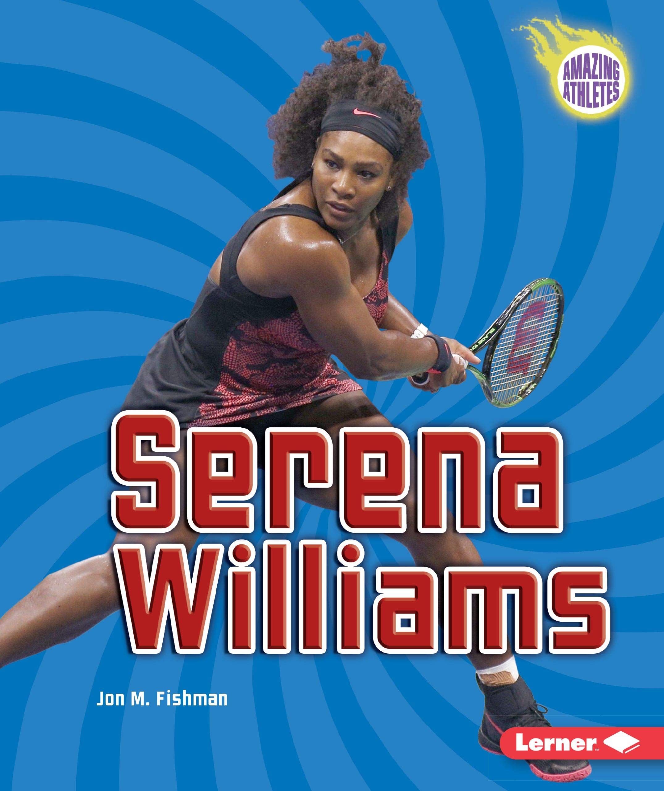 Serena Williams (Amazing Athletes)