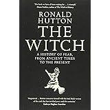 The Witch: A History of Fear, from Ancient Times to the Present