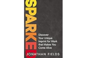 Sparked: Discover Your Unique Imprint for Work that Makes You Come Alive