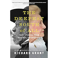 The Deepest South of All: True Stories from Natchez, Mississippi book cover