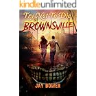 Try Not to Die: In Brownsville: An Interactive Adventure