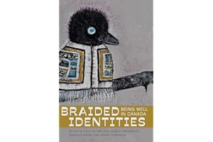 Braided Identities: Being Well in Canada