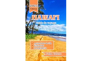 Guide de voyage à Hawaï 2025-2026: Découvrez des îles vibrantes, des volcans majestueux et la chaleur d'Aloha au cœur d'Hawaï