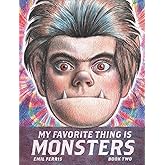 My Favorite Thing Is Monsters Book Two