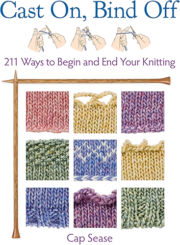 Download Cast On, Bind Off: 211 Ways to Begin and End Your Knitting (English Edition) PDF