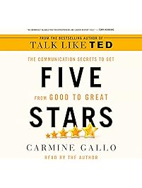 Five Stars: The Communication Secrets to Get from Good to Great