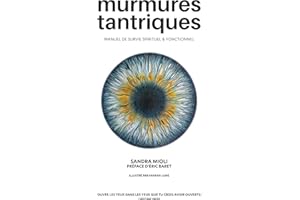 Murmures Tantriques : Manuel de survie spirituel & fonctionnel (French Edition)