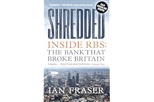 Shredded: Inside RBS: The Bank That Broke Britain