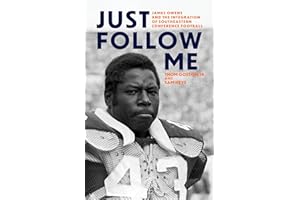 Just Follow Me: James Owens and the Integration of Southeastern Conference Football (Race and Sports)