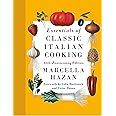 Essentials of Classic Italian Cooking: 30th Anniversary Edition: A Cookbook