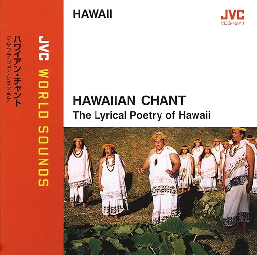 Kumu, Hula Hawaiian Chant Music