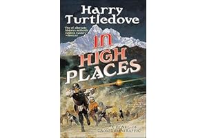 In High Places: A Novel of Crosstime Traffic