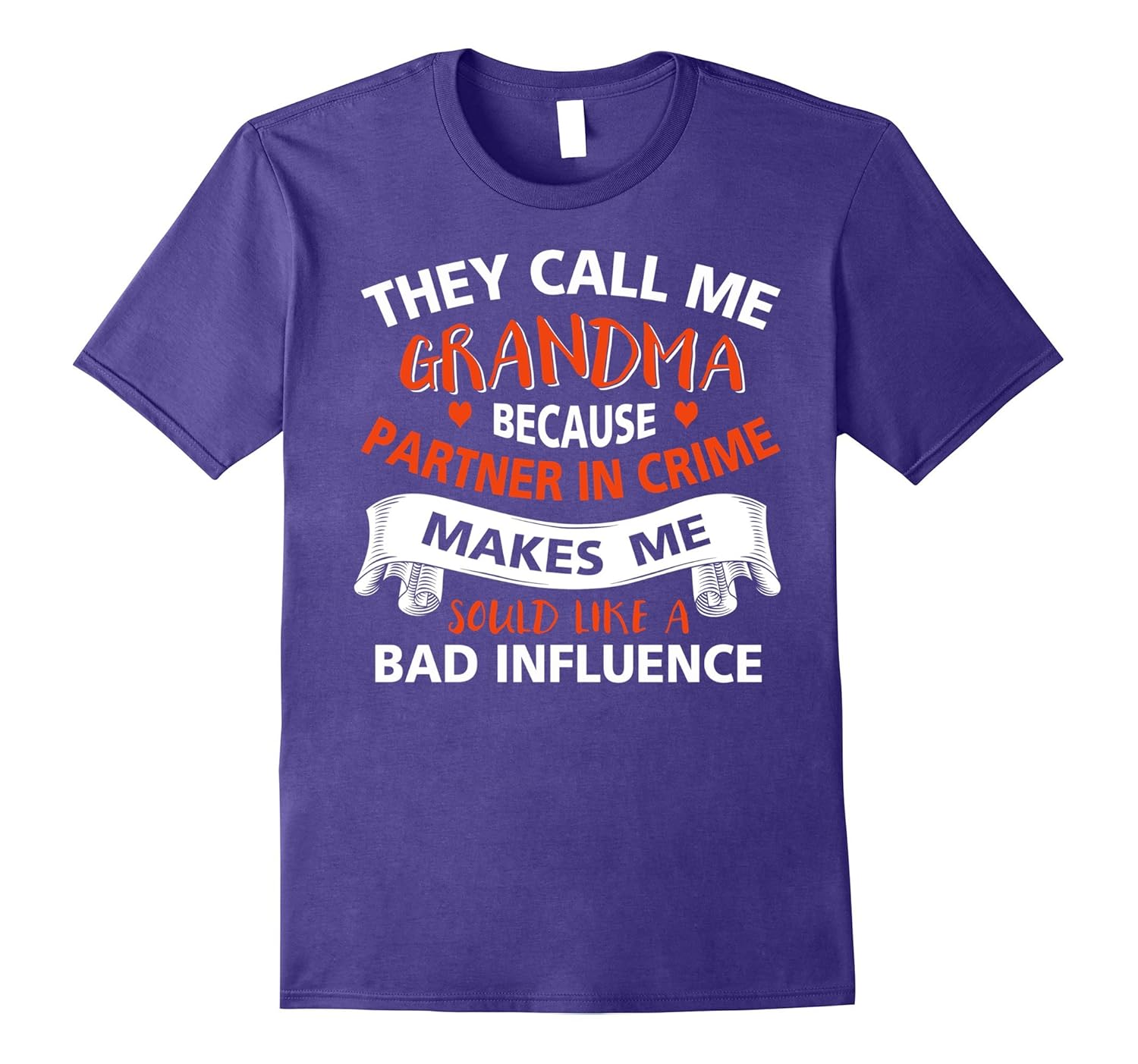 They Call Me Grandma / Sound Like A Bad Influence T-Shirt-ANZ