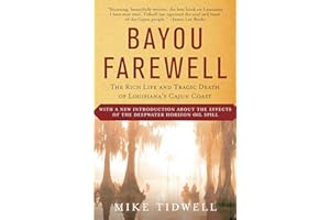 Bayou Farewell: The Rich Life and Tragic Death of Louisiana's Cajun Coast