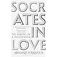 Socrates in Love: The Making of a Philosopher