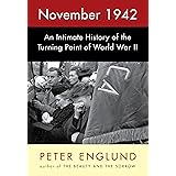November 1942: An Intimate History of the Turning Point of World War II