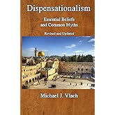 Dispensationalism: Essential Beliefs and Common Myths
