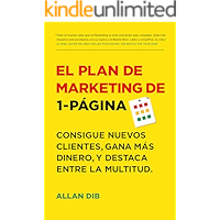El Plan de Marketing de 1-Página: Consigue Nuevos Clientes, Gana Más Dinero, Y Destaca Entre La Multitud (Spanish… book cover