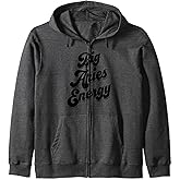 Big Aries Energy Women Aries Sign Zodiac Season Horoscope Zip Hoodie