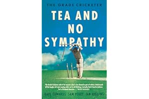 The Grade Cricketer: Tea and No Sympathy