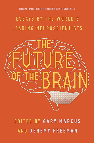 Download The Future of the Brain: Essays by the World's Leading Neuroscientists (English Edition) PDF