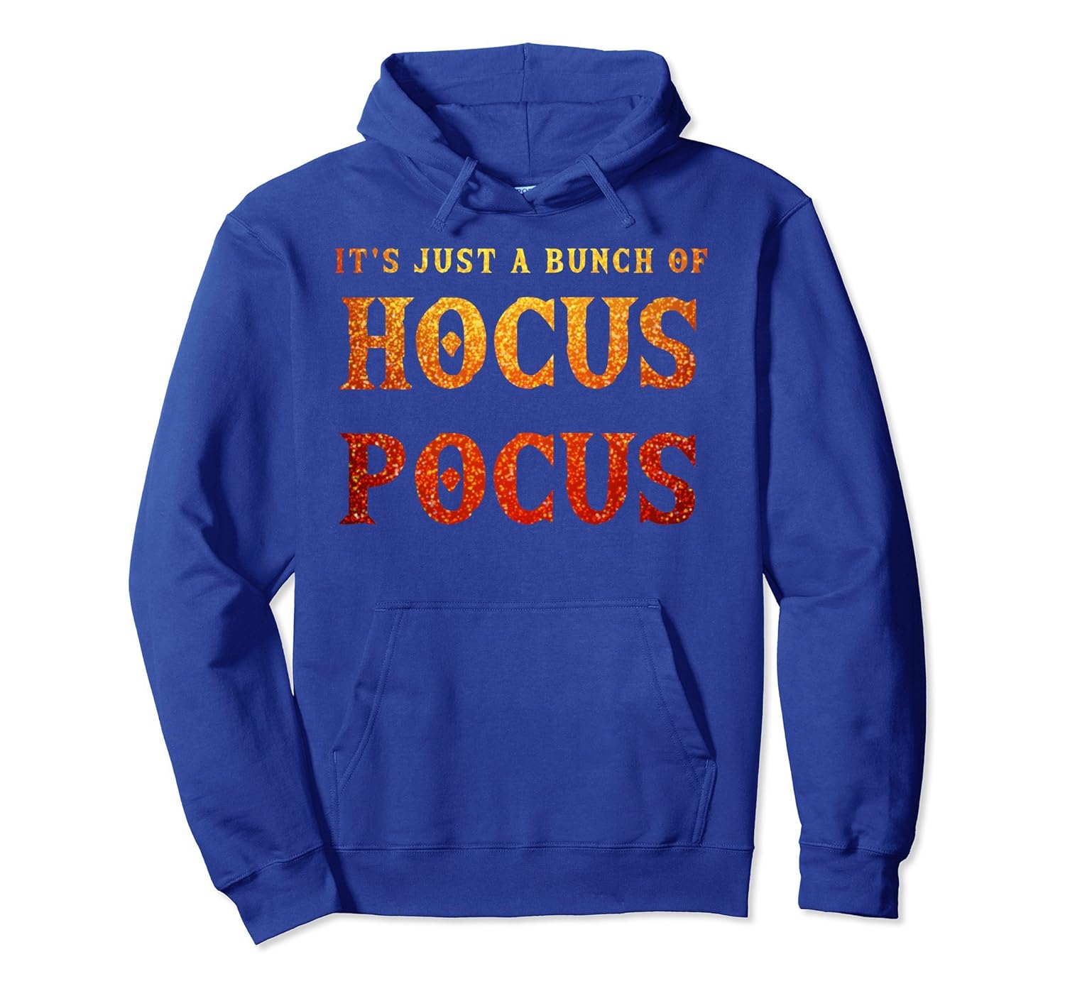 Its Just A Bunch Of Hocus Pocus Funny Halloween Hoodie Colonhue