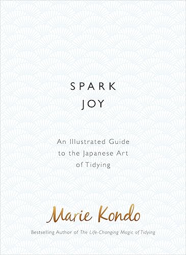 Download Spark Joy: An Illustrated Guide to the Japanese Art of Tidying PDF