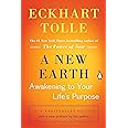 A New Earth: Awakening to Your Life's Purpose (Oprah's Book Club, Selection 61)
