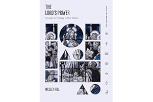 The Lord's Prayer: A Guide to Praying to Our Father (Christian Essentials)