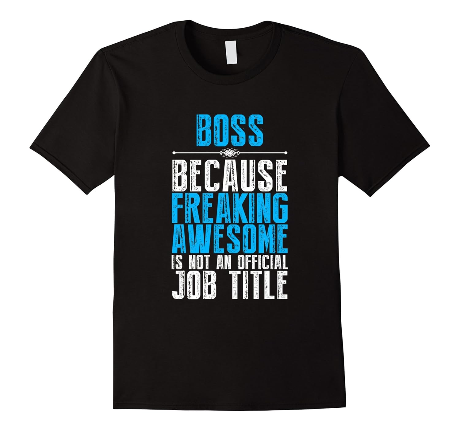 Boss Freaking Awesome Job Title TShirt Funny Boss Day QuoteArt
