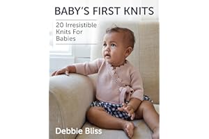 Baby's First Knits: 20 Irresistible Knits For Babies
