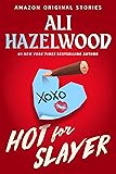 Hot for Slayer