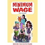 Minimum Wage Volume 1: Focus on the Strange