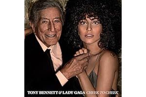 Tony Bennett and Lady Gaga: Cheek To Cheek