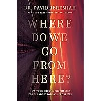 Where Do We Go from Here?: How Tomorrow’s Prophecies Foreshadow Today’s Problems