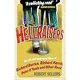 Hellraisers: The Life and Inebriated Times of Richard Burton, Richard Harris, Peter O'Toole & Oliver Reed