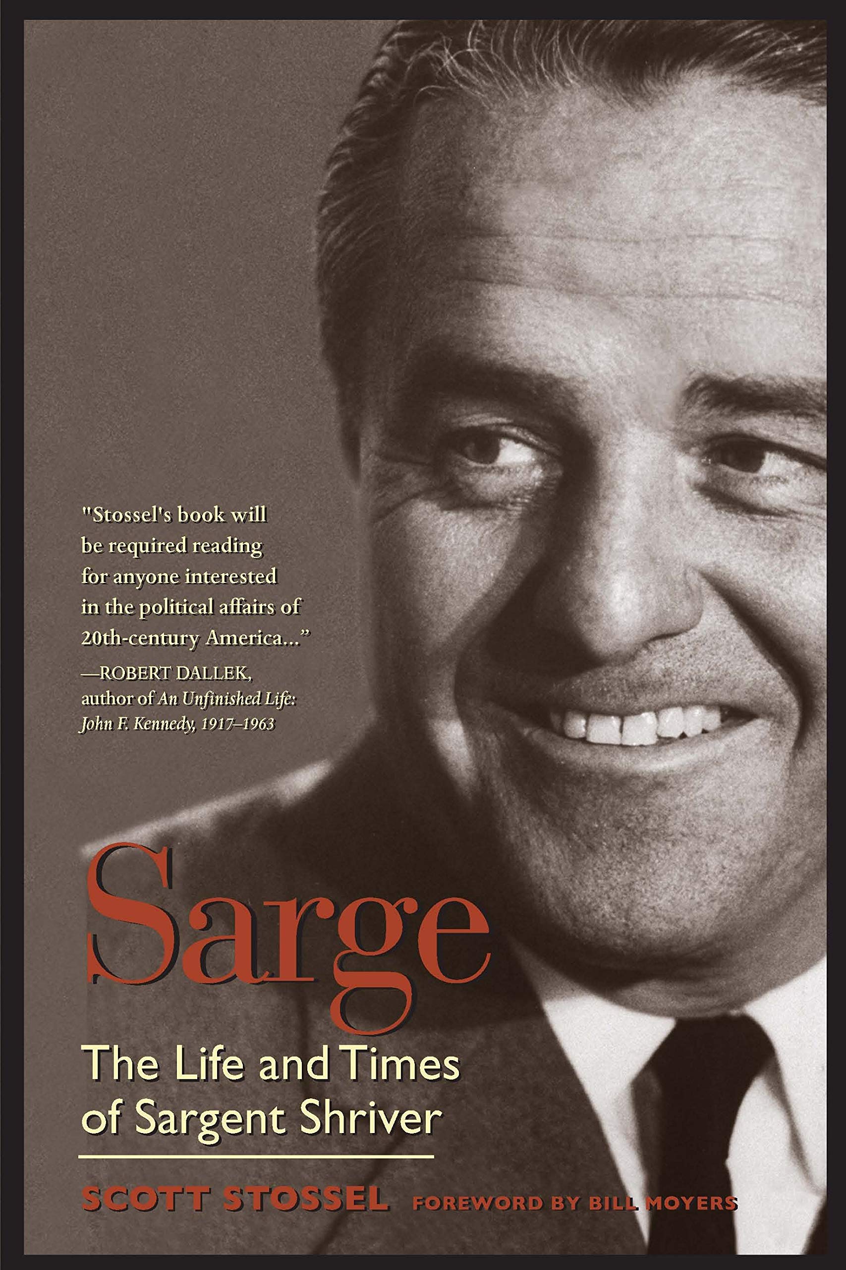 Sarge The Life And Times Of Sargent Shriver Scott Stossel - 