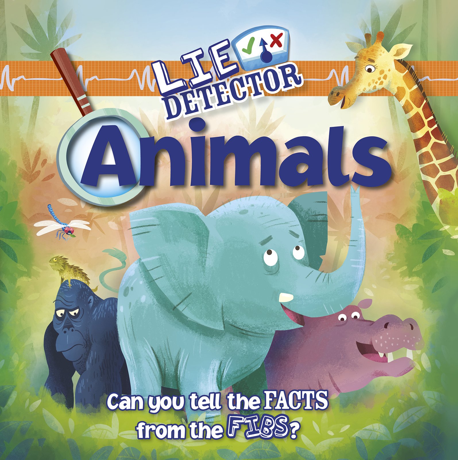 Animals: Can You Tell the Facts from the Fibs? (Lie Detector) Paperback – August 1, 2015