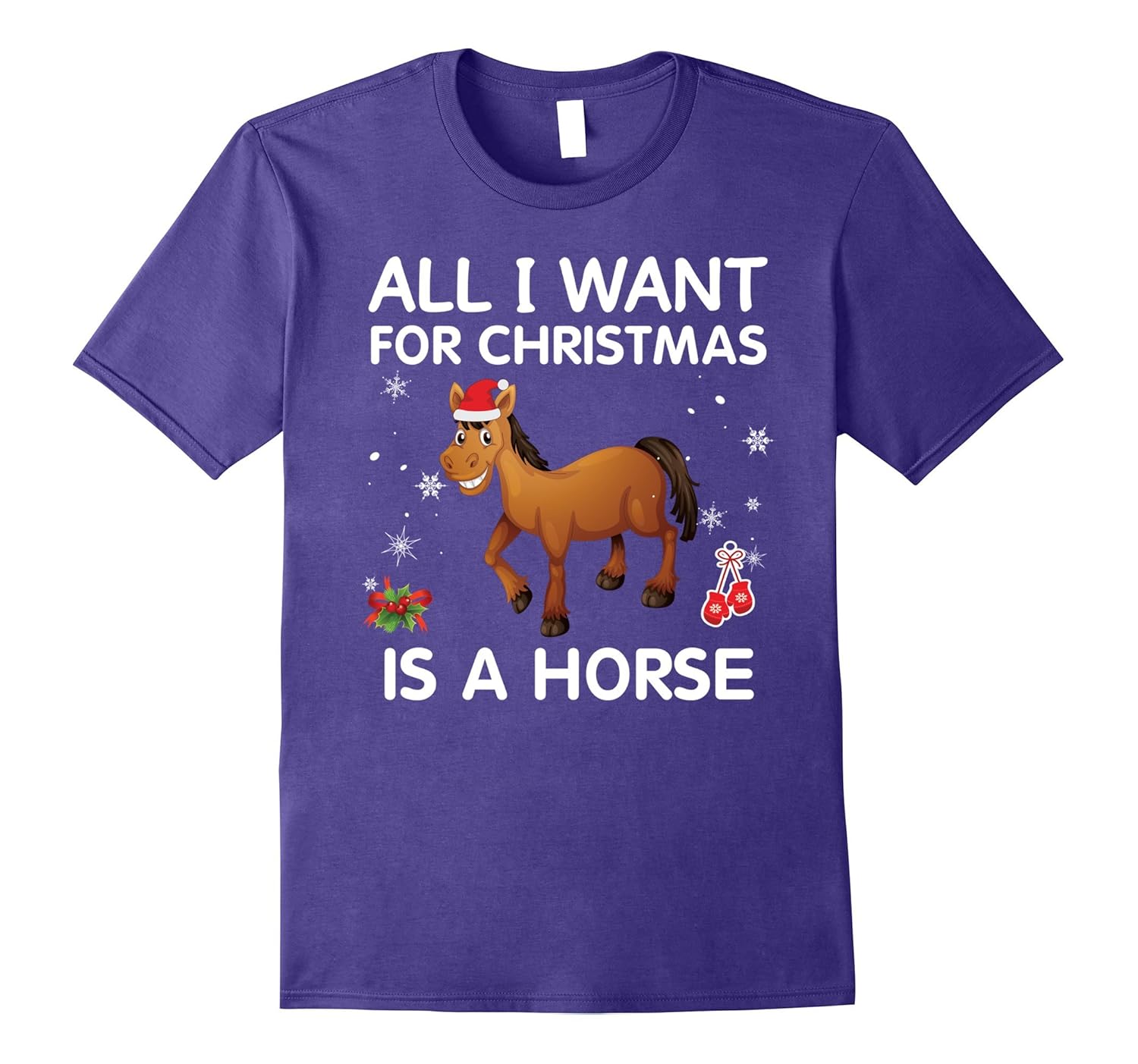 All I Want for Christmas Is A Horse Cute Xmas T-Shirt-FL
