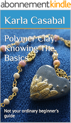 Download Polymer Clay: Knowing The Basics (English Edition) PDF