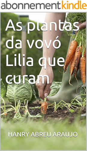 Download As plantas da vovó Lilia que curam (Portuguese Edition) PDF