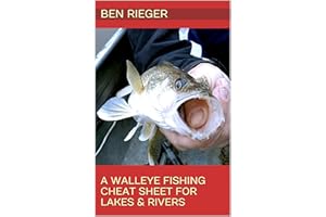 A Walleye Fishing Cheat Sheet For Lakes & Rivers
