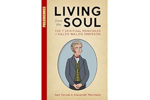 Living from the Soul: The 7 Spiritual Principles of Ralph Waldo Emerson (PhilosoComics)